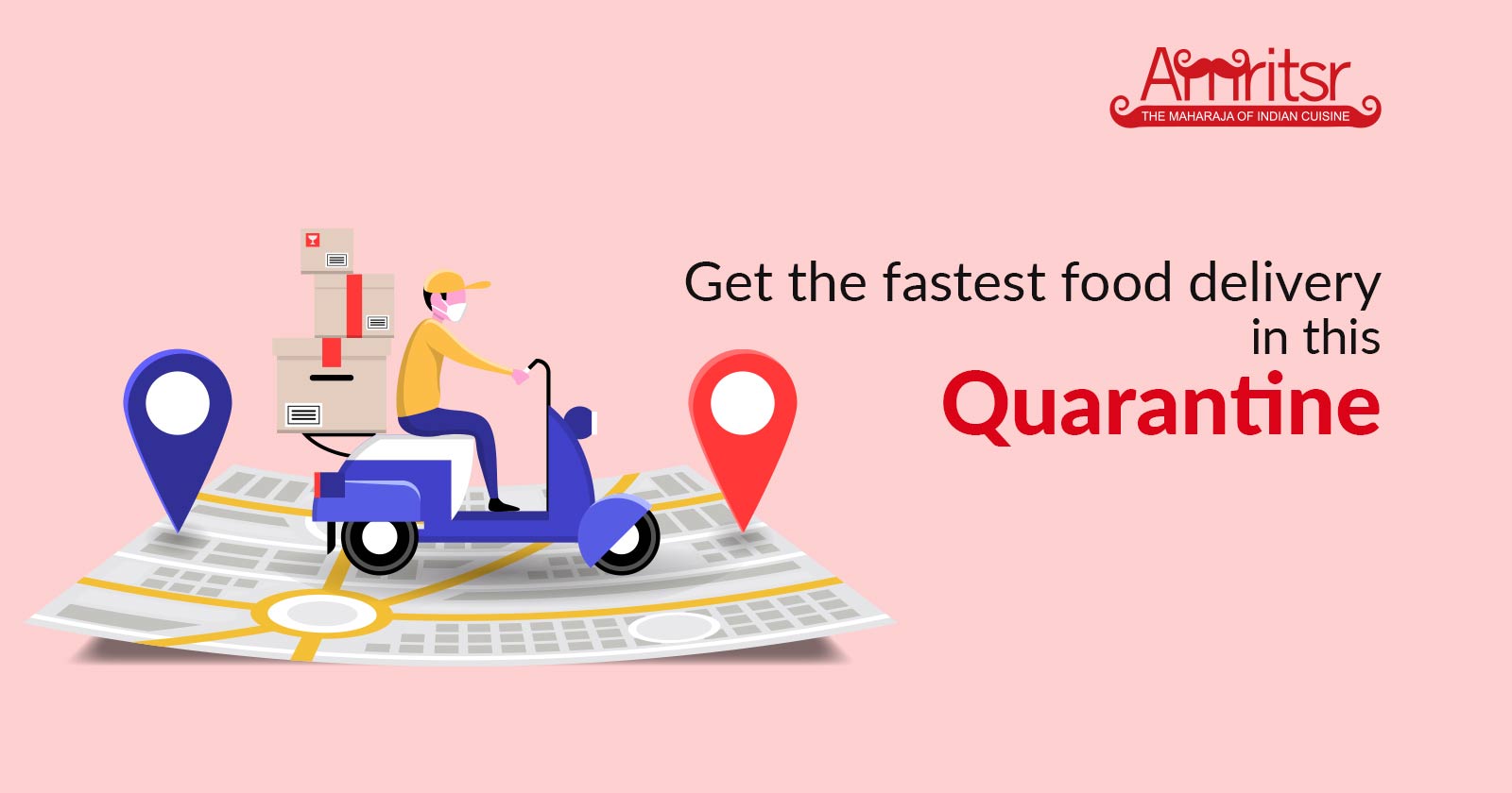 Get the fastest food delivery in this Quarantine from Amritsr Restaurant